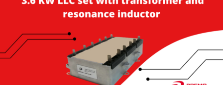 3.6 KW LLC set with transformer and resonance inductor