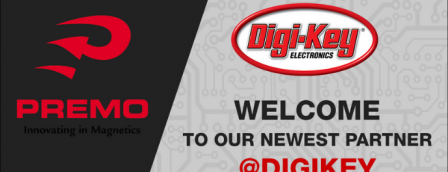 Distribution cooperation with Digi-Key and Premo