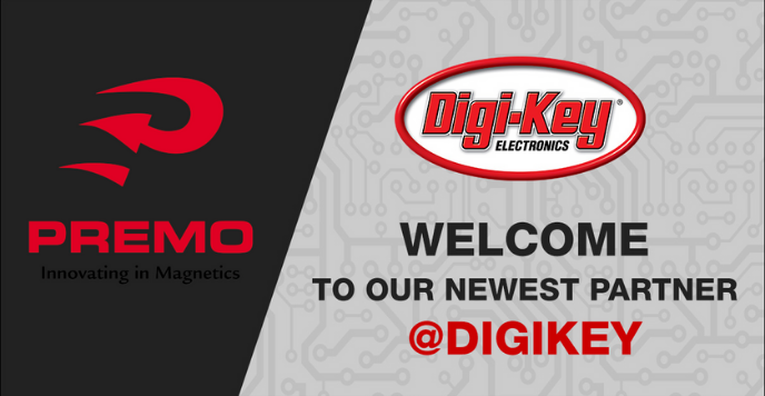 Distribution cooperation with Digi-Key and Premo